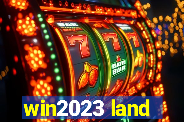 win2023 land